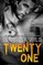 Twenty-One (21)