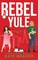 Rebel Yule (A Rookie Rebels Holiday Novella)