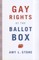 Gay Rights at the Ballot Box