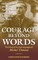 Courage Beyond Words