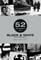 52 Assignments: Black & White Photography