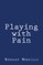 Playing with Pain