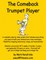 The Comeback Trumpet Player