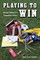 Playing to Win