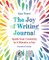 The Joy of Writing Journal