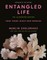 Entangled Life: Illustrated Edition
