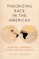 Theorizing Race in the Americas