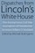 Dispatches from Lincoln's White House