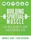 Building Spiritual Muscle