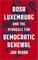 Rosa Luxemburg and the Struggle for Democratic Renewal