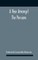 A Year Amongst The Persians; Impressions As To The Life, Character, And Thought Of The People Of Persia, Received During Twelve Month'S Residence In That Country In The Years 1887-8