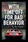 With Time Off For Bad Behavior