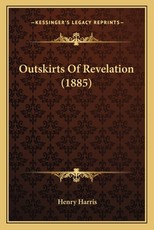 Outskirts Of Revelation (1885) Outskirts Of Revelation (1885)
