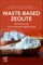 Waste-Based Zeolite