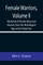 Female Warriors, Volume. II Memorials of Female Valour and Heroism, from the Mythological Ages to the Present Era.