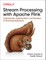 Stream Processing with Apache Flink