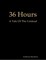 36 Hours