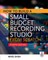 How to Build a Small Budget Recording Studio from Scratch 4/E