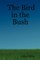 The Bird in the Bush