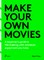 Make Your Own Movies