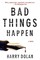 Bad Things Happen