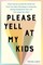 Please Yell at My Kids