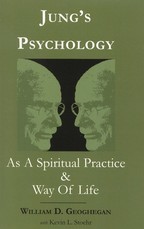 Jung's Psychology as a Spiritual Practice and Way of Life Jung's Psychology as a Spiritual Practice and Way of Life