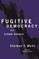 Fugitive Democracy