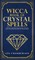 Wicca Book of Crystal Spells