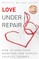 Love Under Repair
