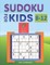 Sudoku for Kids 8-12 - Compendium of Two Guides - The Only Guide You Need for Improving Focus and Get Good with Concentration in Numbers - 3