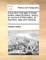 A Tour Thro' That Part of Great-Britain Called Scotland. Giving an Account of That Nation, Its Manners, Laws and Customs, ...