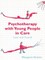 Psychotherapy with Young People in Care