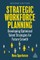 Strategic Workforce Planning