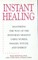 Instant Healing