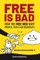 Free Is Bad