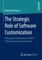 The Strategic Role of Software Customization