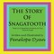 The Story of Snagatooth---Who Is Commonly Known as the Tooth Fairy