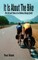 It Is about the Bike