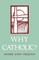 Why Catholic?