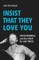 Insist That They Love You