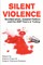 Silent Violence
