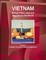 Vietnam Energy Policy Laws and Regulations Handbook Volume 1 Strategic Information, Programs, Regulations