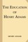 The Education of Henry Adams