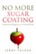 No More Sugar Coating