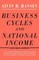 Business Cycles and National Income