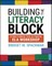 Building the Literacy Block