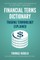 Financial Terms Dictionary - Trading Terminology Explained