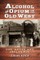 Alcohol and Opium in the Old West