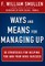 Ways and Means for Managing Up: 50 Strategies for Helping You and Your Boss Succeed